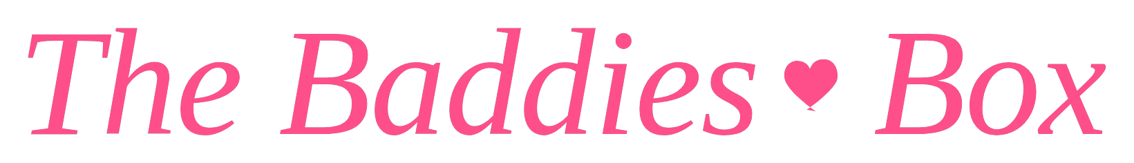 The baddies box